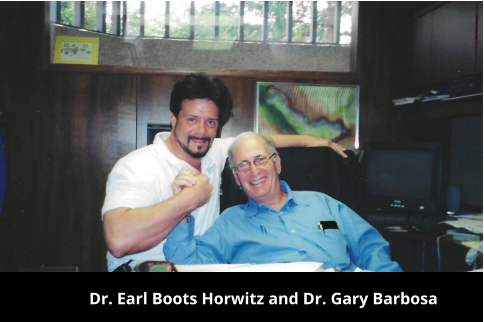 Dr. Earl Boots Horwitz and Dr. Gary Barbosa
