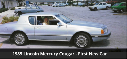 1985 Lincoln Mercury Cougar - First New Car