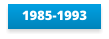 1985-1993